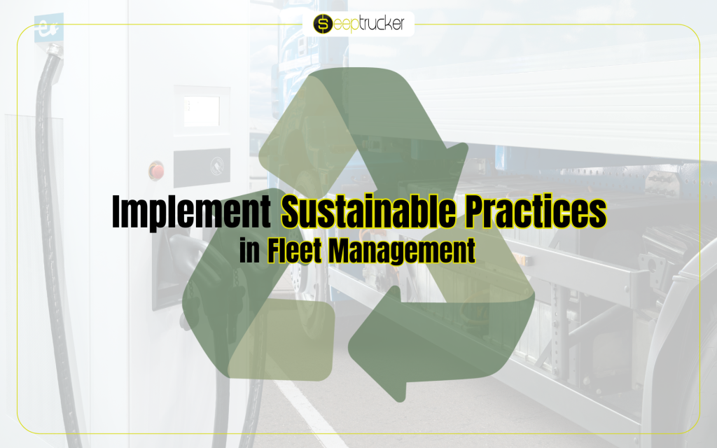 The main green practices that can be implemented in fleet management