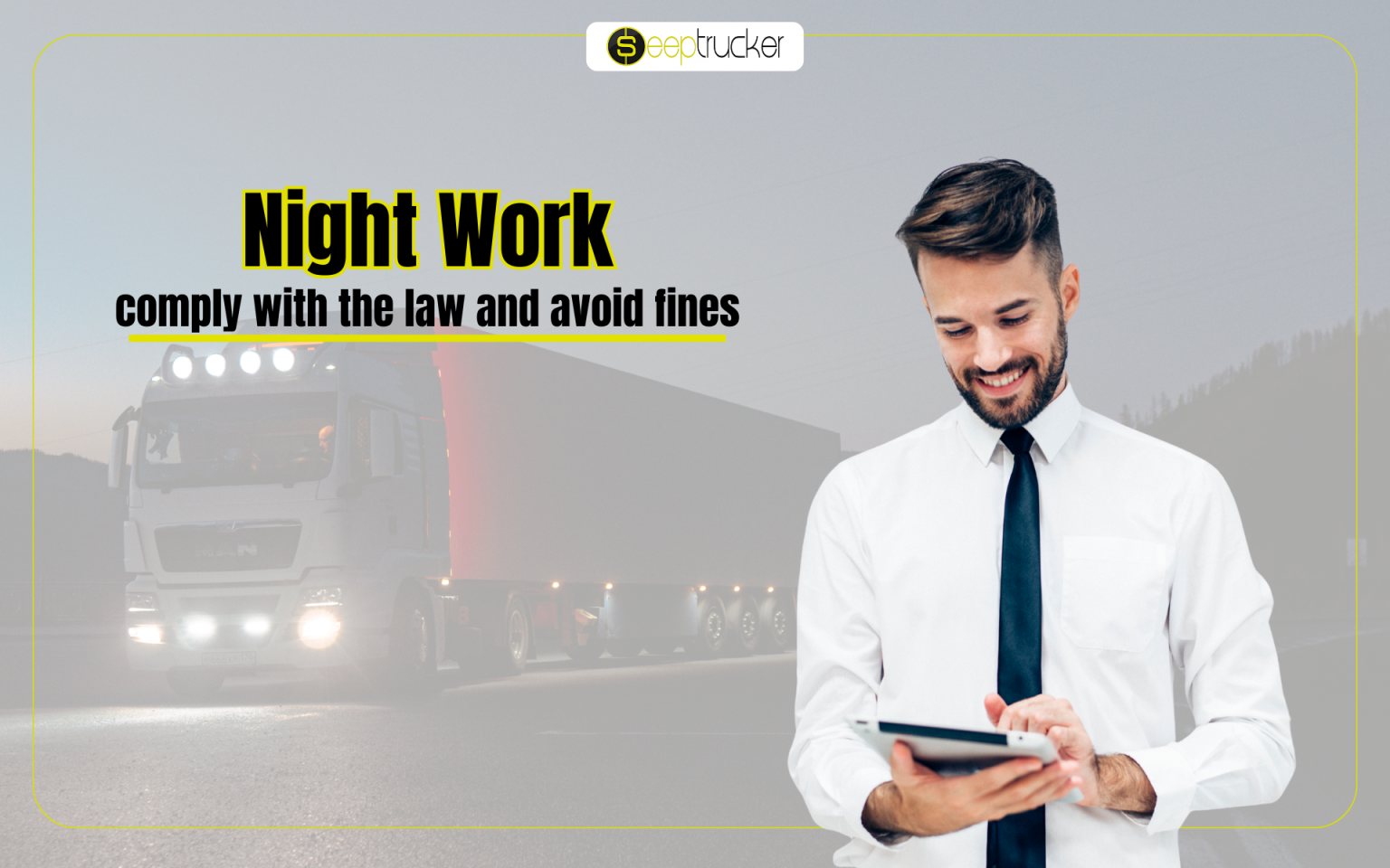 Learn how to comply with night work laws for heavy vehicle drivers and avoid fines through best practices and effective management